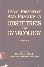 LEGAL PRINCIPLES AND PRACTICE IN OBSTETRICS AND GYNECOLOGY VOLUME 1