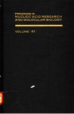 PROGRESS IN NUCLEIC ACID RESEARCH AND MOLECULAR BIOLOGY  VOLUME 41