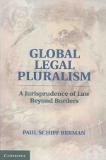 GLOBAL LEGAL PLURALISM A JURISPRUDENCE OF LAW BEYOND BOEDERS