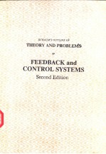 SCHAUM'S OUTLINE OF THEORY AND PROBLEMS OF FEEDBACK AND CONTROL SYSTEMS SECOND EDITION