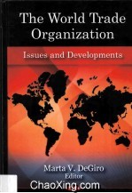 The World Trade Organization:Issues and Developments