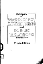 DICTIONARY OF MARKETING ADVERTISING AND PUBLIC RELATIONS SECOND EDITION