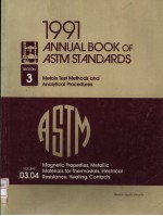 1991 ANNUAL BOOK OF ASTM STANDARDS SECTION 3 METALS TEST METHODS AND ANALYTICAL PROCEDURES VOLUME 03