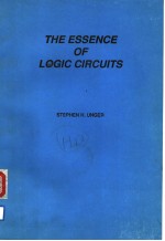 THE ESSENCE OF LOGIC CIRCUITS