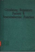 CIRCULATING REGULATORY FACTORS & NEUROENDOCRINE FUNCTION