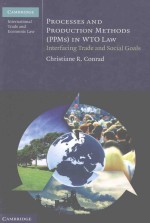 PROCESSES AND PRODUCTION METHODS IN WTO LAW