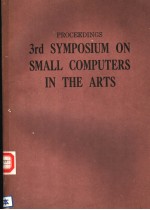 PROCEEDINGS 3RD SYMPOSIUM ON SMALL COMPUTERS IN THE ARTS