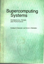 SUPERCOMPUTING SYSTEMS ARCHITECTURES，DESIGN，AND PERFORMANCE