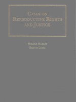 CASES ON REPRODUCTIVE RIGHTS AND JUSTICE