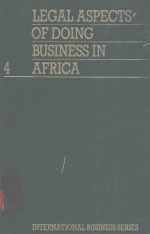 LEGAL ASPECTS OF DOING BUSINESS IN AFRICA VOLUME 4