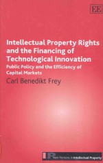 INTELLECTUAL PROPERTY RIGHTS AND THE FINANCING OF TECHNOLOGICAL INNOVATION PUBLIC POLICY AND THE EFF