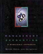 MANAGEMENT ACCOUNTING A STRATEGIC APPROACH