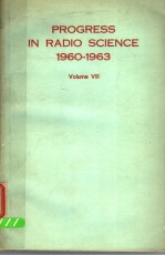 PROGRESS IN RADIO SCIENCE 1960-1963 VOLUME Ⅷ