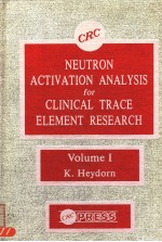 NEUTRON ACTIVATION ANALYSIS FOR CLINICAL TRACE ELEMENT RESEARCH  VOLUME 1