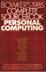 BOWKER'S COMPLETE SOURCEBOOK OF RERSONAL COMPUTING 1985