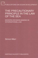 THE PRECAUTIONARY PRINCIPLE IN THE LAW OF THE SEA MODERN DECISION MAKING IN INTERNATIONAL LAW