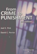 FROM CRIME TO PUNISHMENT ANINTRODUCTION TO THE CRIMINAL LAW SYSTEM