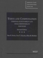 TORTS AND COMPENSATION PERSONAL ACCOUNTABILITY AND SOCIAL RESPONSIBILITY FOR INJURY