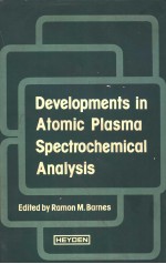 DEVELOPMENTS IN ATOMIC PLASMA SPECTROCHEMICAL ANALYSIS