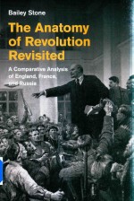 The Anatomy Of Revolution Revisited A Comparative Analysis Of England，France，And Russia