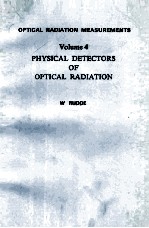 OPTICAL RADIATION MEASUREMENTS VOLUME 4 PHYSICAL DETECTORS OF OPTICAL RADIATION