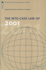 THE WTO CASE LAW OF 2001 THE AMERICAN LAW INSTITUE REPORTERS'STUDIES