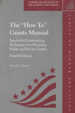 THE HOW TO GRANTS MANUALSUCCESSFUL GRANTSEEKING TECHNIQUES FOR OBTAINING PUBLIC AND PRIVATE GRANTS