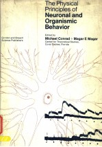 THE PHYSICAL PRINCIPLES OF NEURONAL AND ORGANISMIC BEHAVIOR