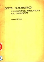 DIGITAL ELECTRONICS：FUNDAMENTALS，APPLICATIONS，AND EXPERIMENTS