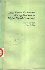 LEAST SQUARE ESTIMATION WITH APPLICATIONS TO DIGITAL SIGNAL PROCESSING