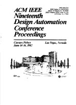 ACM IEEE NINETEENTH DESIGN AUTOMATION CONFERENCE PROCEEDINGS