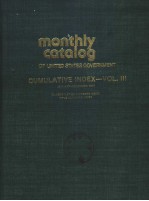 MONTHLY CATALOG OF UNITED STATES GOVERNMENT PUBLICATIONS CUMULATIVE INDEX-VOL.Ⅲ JANUARY-DECEMBER 198