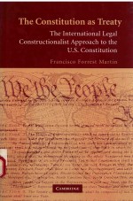 THE CONSTITUTION AS TREATY THE INTERNATIONAL LEGAL CONSTRUCTIONALIST APPROACH TO THE U.S.CONSTITUTIO