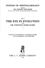 SYSTEM OF OPHTHALMOLOGY  VOL.1  THE EYE IN EVOLUTION