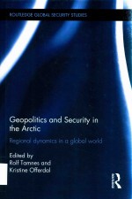 Geopolitics and Security in the Arctic  Regional Dynamics in a Global World