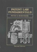 PATENT LAW FUNDAMENTALS VOLUME ONE