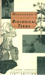 HENDERSON'S DICTIONARY OF BIOLOGICAL TERMS THNTH EDITION ELEANOR LAWRENCE