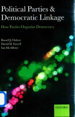 Political Parties And Democratic Linkage How Parties Organize Democracy