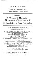 ONCOLOGY 1970  BEING THE PROCEEDINGS OF THE TENTH INTERNATIONAL CANCER CONGRESS  VOLUME I  A.CELLULA