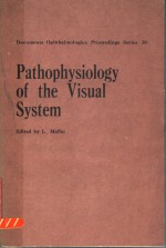 PATHOPHYSIOLOGY OF THE VISUAL SYSTEM