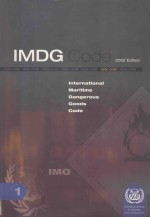 IMDG CODE 2002 EDITION INTERNATIONAL MARITIME DANGEROUS GOODS GODE VOLUME 1