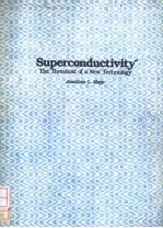 SUPERCONDUCTIVITY THE THRESHOLD OF A NEW TECHNOLOGY