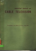 SPECIAL ISSUE ON CABLE TELEVISION