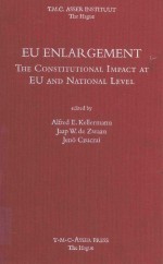 EU ENLARGEMENT THE CONSTITUTIONAL IMPACT AT EU AND NATIONAL LEVEL