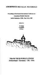 AMORPHOUS METALLIC MATERALS  PROCEEDINGS OF THE SECOND INTERNATIONAL CONFERENCE ON AMORPHOUS METALLI