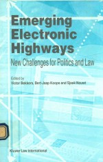 EMERGING ELECTRONIC HIGHWAYS NEW CHALLENGES FOR POLITICS AND LAW