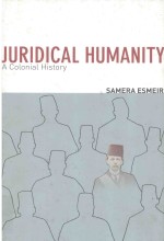 JURIDICAL HUMANITY A COLONIAL  HISTORY