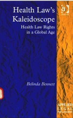 HEALTH LAW'S KALEIDOSCOPE HEALTH LAW RIGHTS IN A GLOBAL AGE