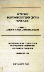 PATTERNS OF EVOLUTION IN NINETEENTH-CENTURY FRENCH POETRY PROCEEDINGS OF THE INTERNATIONAL COLLOQUIU