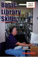 BASIC LIBRARY SKILLS  FOURTH EDITION